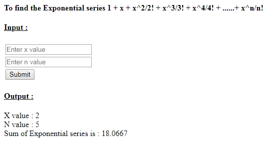 SkillPundit: PHP To find the Exponential Series of 1+x+x^2/2!+x^3/3!+x^4/4!+ ……… x^n/n!